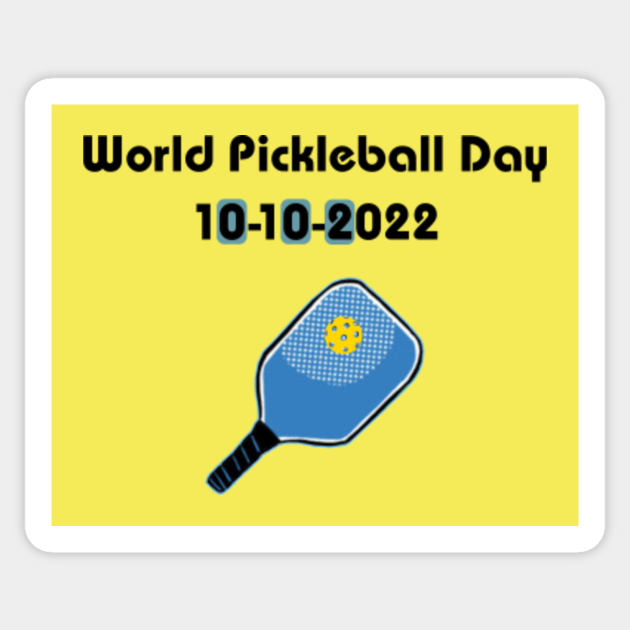 World Pickleball Day 2022 Pickleball Sticker TeePublic